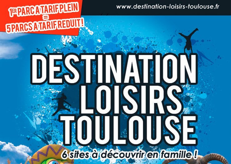 Opération « Destination Loisirs Toulouse ! » du 15 avril au 15 novembre 2013